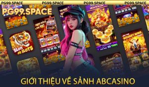 Giới Thiệu Về Sảnh Abcasino